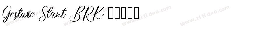Gesture Slant BRK字体转换